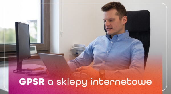 GPSR – nowe standardy bezpieczeństwa produktów w&nbsp;sklepach internetowych