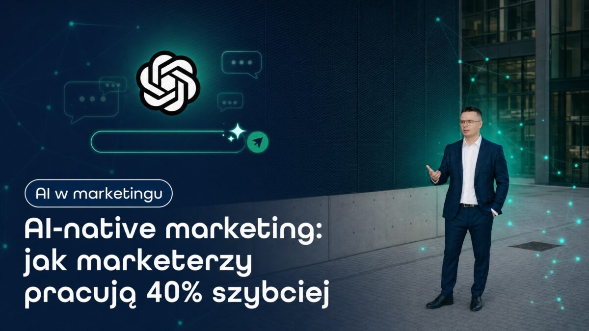 Miniatura wpisu AI-native marketing: jak marketerzy pracują 40% szybciej. Grzegorz Wysocki, emedia