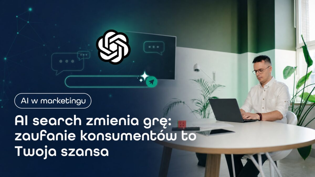 Miniatura wpisu AI search zmienia grę: zaufanie konsumentów to Twoja szansa. Grzegorz Wysocki, emedia
