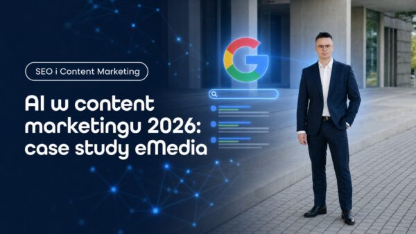 AI w&nbsp;content marketingu 2026: case study eMedia