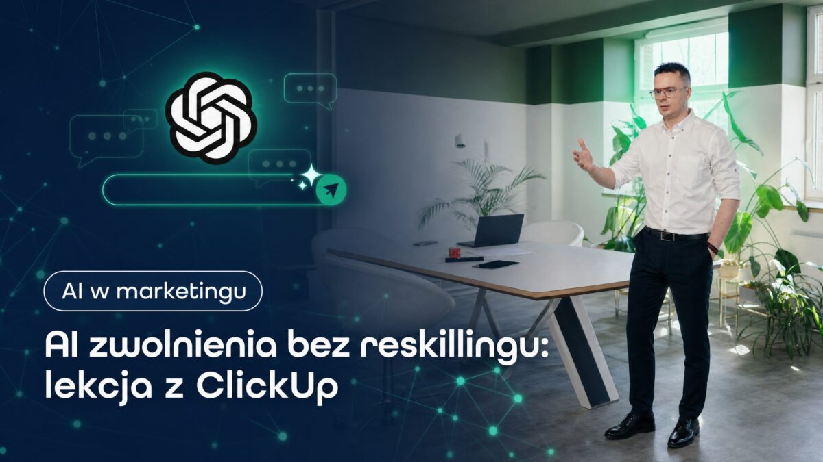 Miniatura wpisu AI zwolnienia bez reskillingu: lekcja z ClickUp. Grzegorz Wysocki, emedia