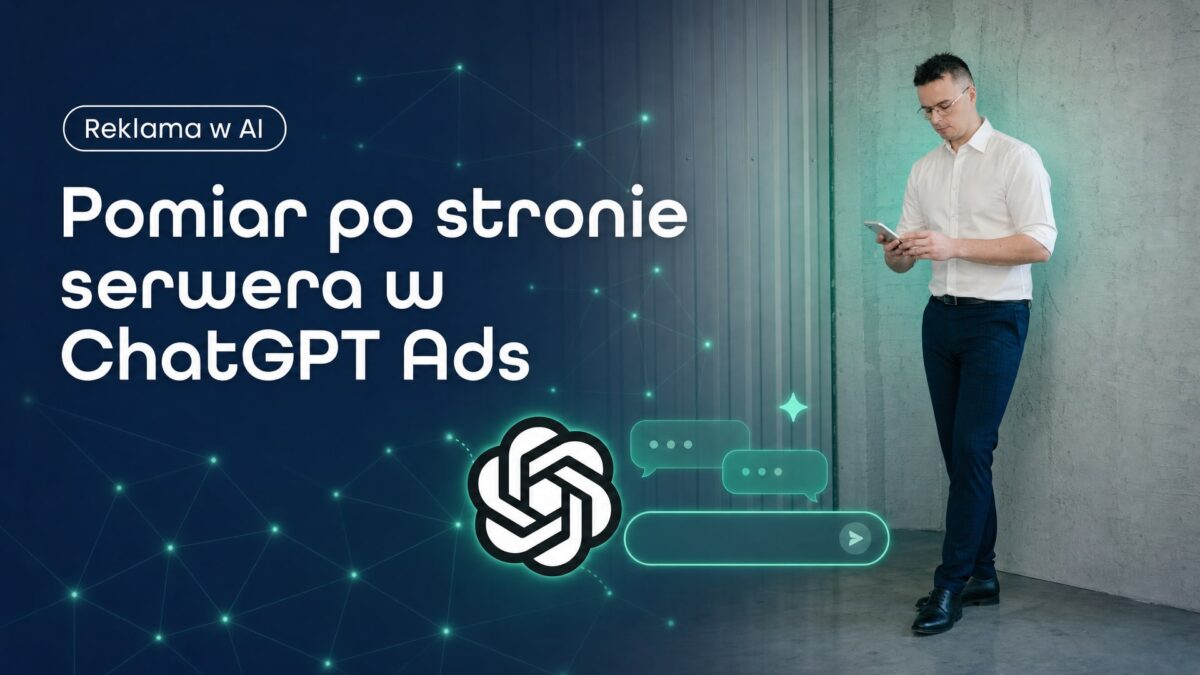 Miniatura wpisu Pomiar po stronie serwera w ChatGPT Ads. Grzegorz Wysocki, emedia