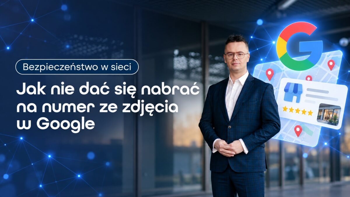 Miniatura wpisu Jak nie dać się nabrać na fałszywy numer telefonu ze zdjęcia w Google. Grzegorz Wysocki, emedia