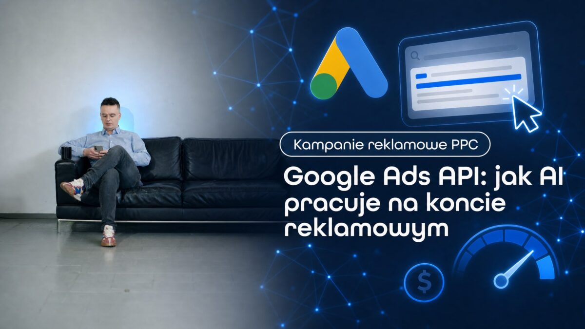 Miniatura wpisu Google Ads API: jak AI pracuje na koncie reklamowym. Grzegorz Wysocki, emedia