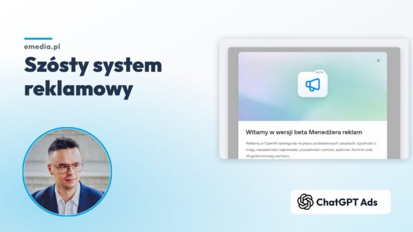 Jak wdrożyć się w&nbsp;nowy system reklamowy od&nbsp;OpenAI