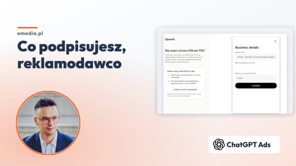 Warunki reklamowe OpenAI: co&nbsp;podpisuje reklamodawca