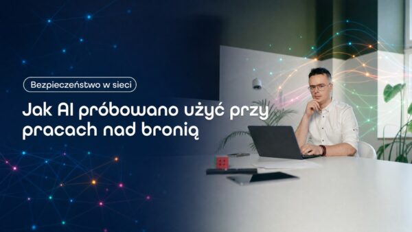 Jak AI próbowano użyć przy pracach nad&nbsp;bronią i&nbsp;nad&nbsp;wirusami. 11 przypadków z&nbsp;raportu Anthropic