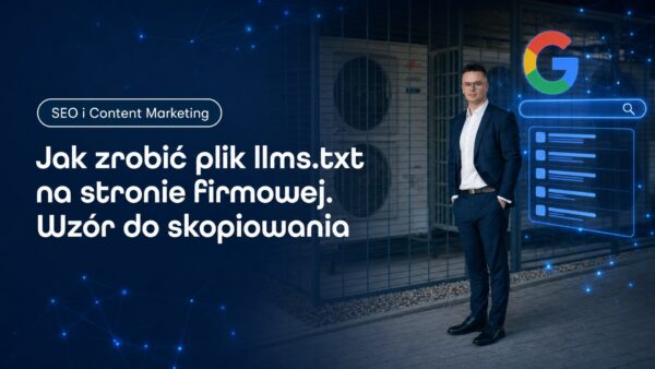 Jak zrobić plik llms.txt na&nbsp;stronie firmowej. Wzór do&nbsp;skopiowania