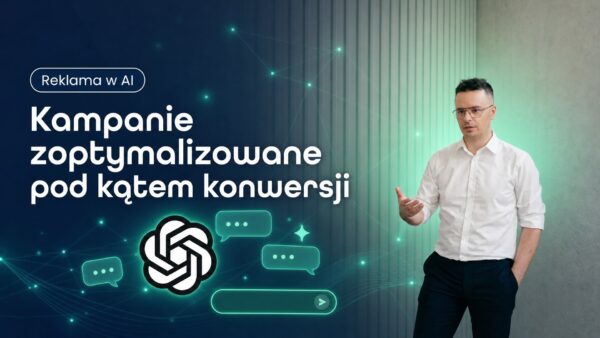 Kampanie zoptymalizowane pod&nbsp;kątem konwersji