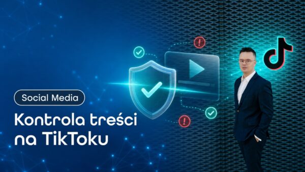 Jak działa kontrola treści na&nbsp;TikToku przed&nbsp;publikacją filmu