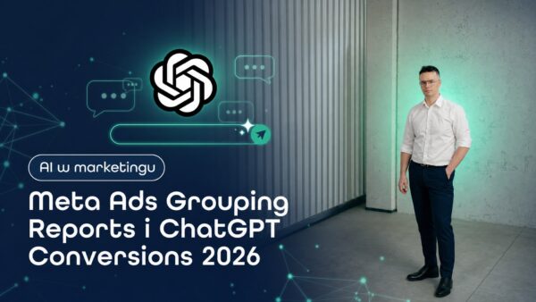 Meta Ads Grouping Reports i&nbsp;ChatGPT Conversions 2026