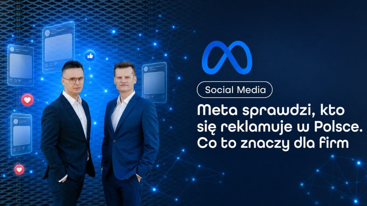Miniatura wpisu Meta sprawdzi, kto się reklamuje w Polsce. Co to znaczy dla firm. Grzegorz Wysocki, emedia