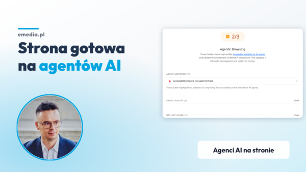 Jak przygotować stronę na&nbsp;agentów AI i&nbsp;dostać 3/3 w&nbsp;Lighthouse