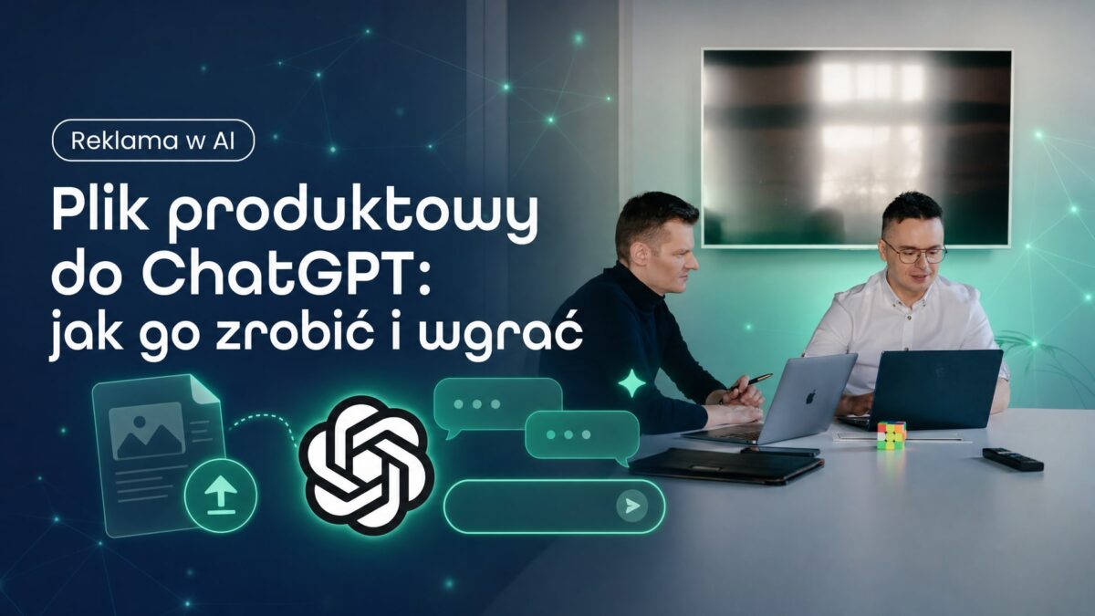 Miniatura wpisu Plik produktowy do ChatGPT: jak go zrobić i wgrać. Grzegorz Wysocki, emedia