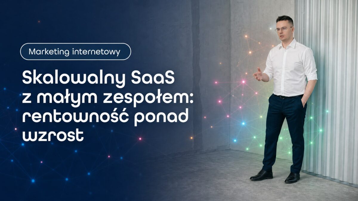 Miniatura wpisu Skalowalny SaaS z małym zespołem: rentowność ponad wzrost. Grzegorz Wysocki, emedia
