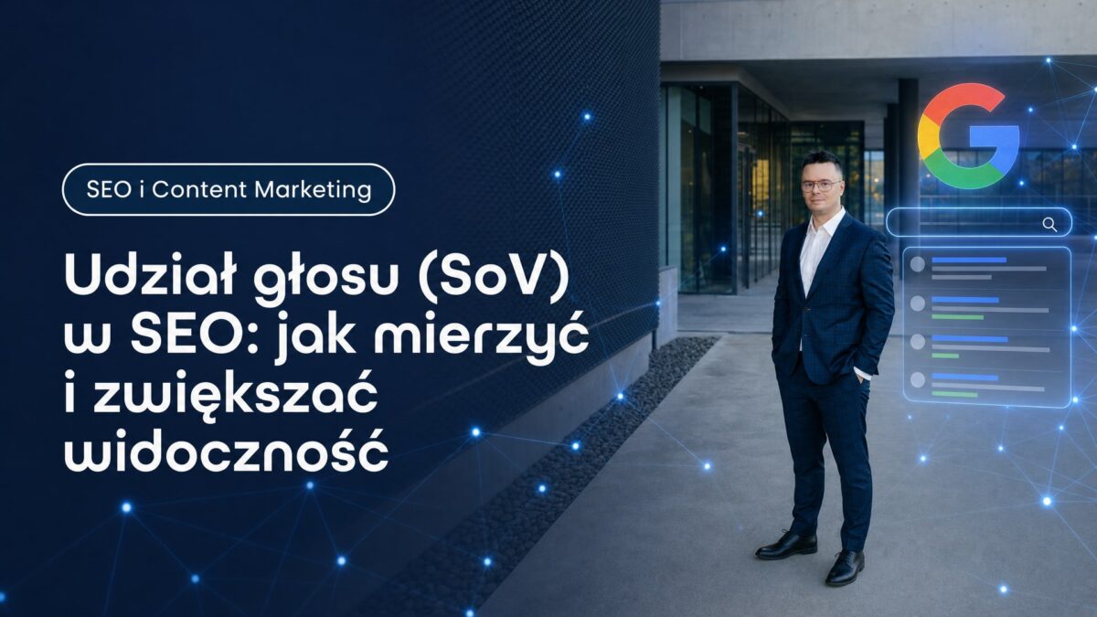 Miniatura wpisu Udział głosu (SoV) w SEO: jak mierzyć i zwiększać widoczność. Grzegorz Wysocki, emedia