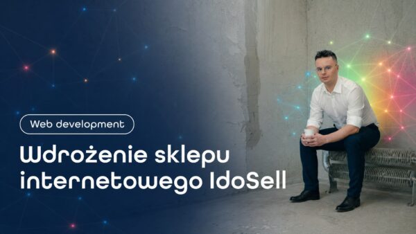 Okładka strony Wdrożenie sklepu internetowego IdoSell. Grzegorz Wysocki, emedia