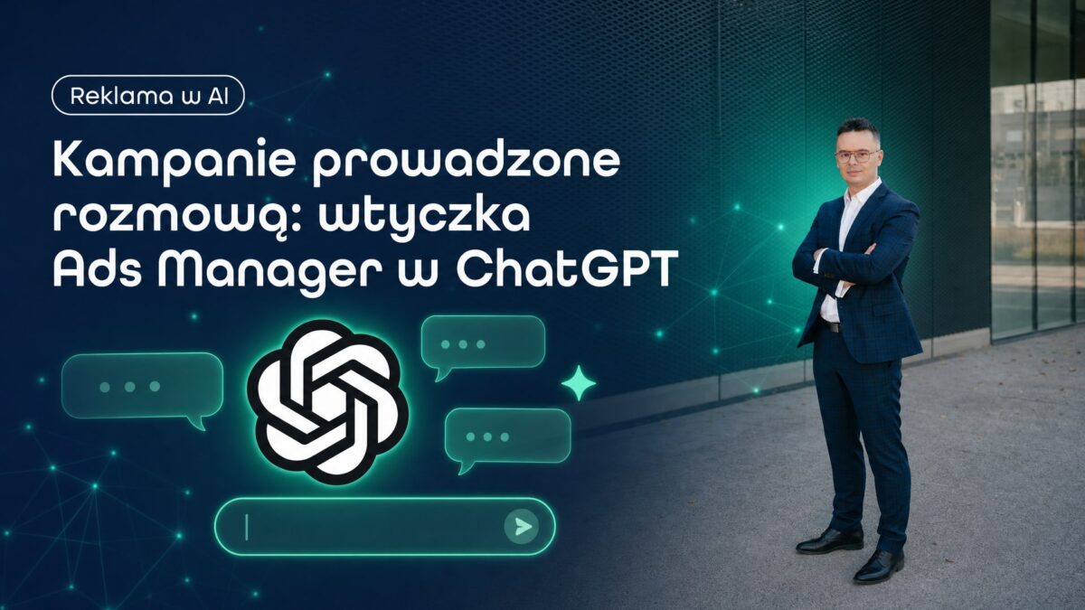 Miniatura wpisu Kampanie prowadzone rozmową: wtyczka Ads Manager w ChatGPT. Grzegorz Wysocki, emedia