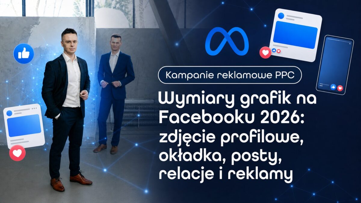 Miniatura wpisu Wymiary grafik na Facebooku 2026: zdjęcie profilowe, okładka, posty, relacje i reklamy. Grzegorz Wysocki, emedia