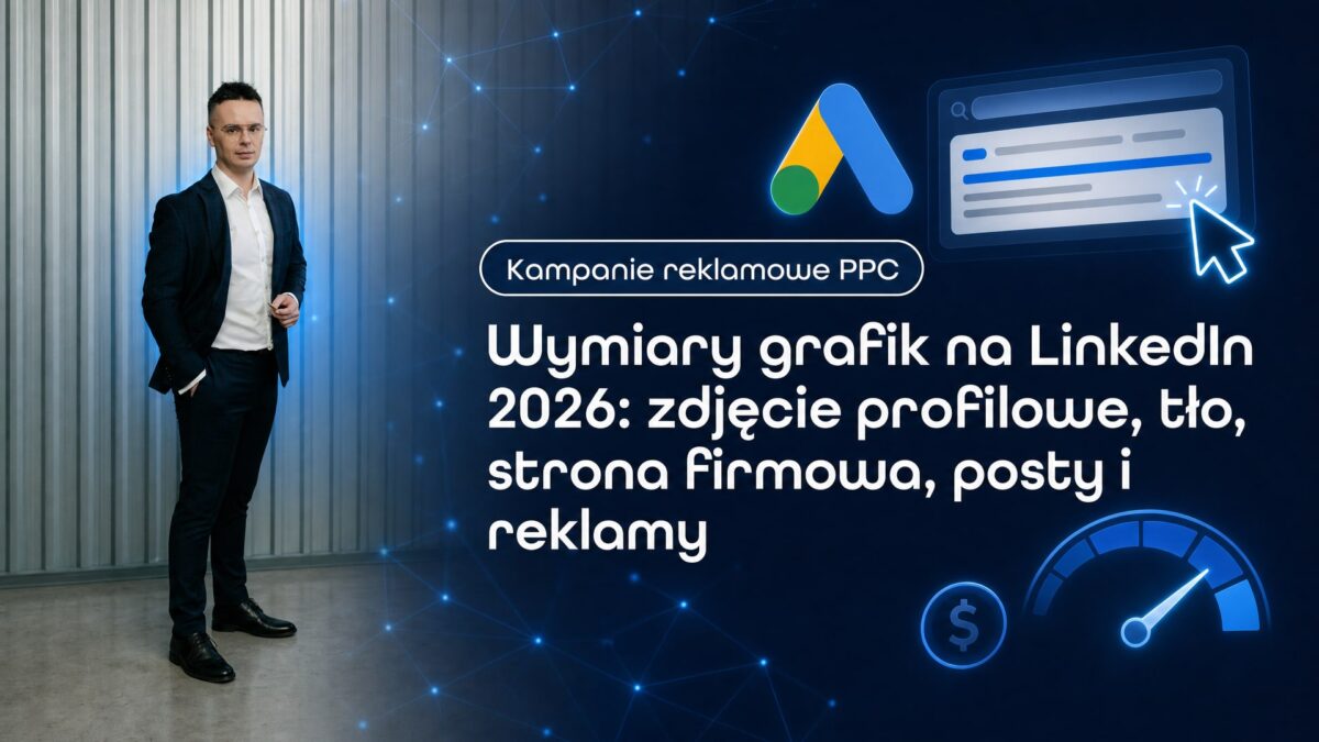 Miniatura wpisu Wymiary grafik na LinkedIn 2026: zdjęcie profilowe, tło, strona firmowa, posty i reklamy. Grzegorz Wysocki, emedia